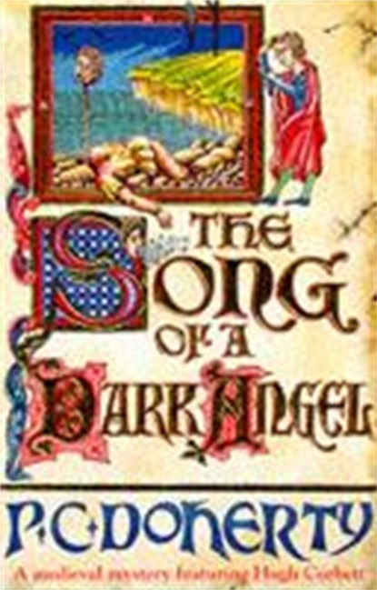 The Song of a Dark Angel (Hugh Corbett Mysteries, Book 8), Paul Doherty - Paperback - 9780747244325