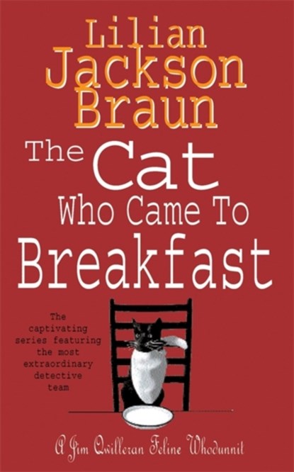 The Cat Who Came to Breakfast (The Cat Who… Mysteries, Book 16), Lilian Jackson Braun - Paperback - 9780747245131