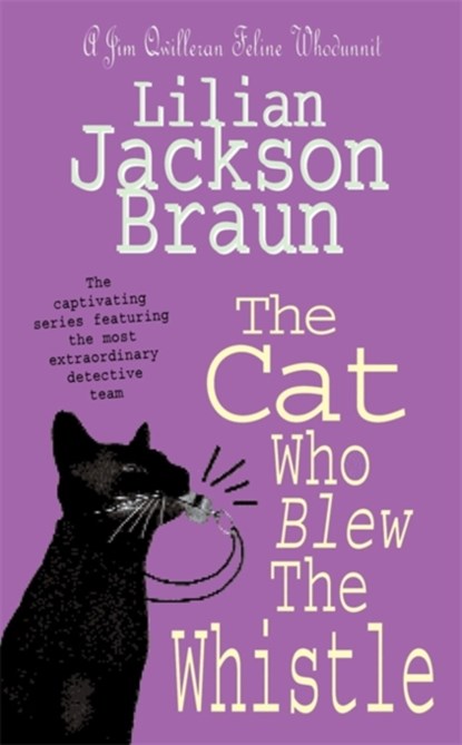 The Cat Who Blew the Whistle (The Cat Who… Mysteries, Book 17), Lilian Jackson Braun - Paperback - 9780747248156