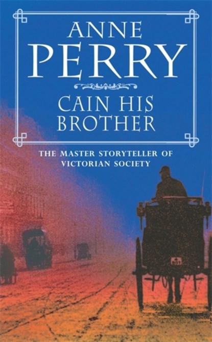 Cain His Brother (William Monk Mystery, Book 6), Anne Perry - Paperback - 9780747248453