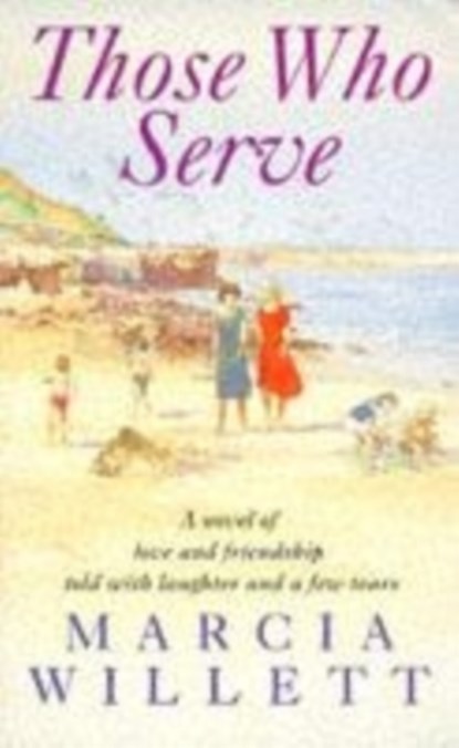 Those Who Serve, Marcia Willett - Paperback - 9780747248699