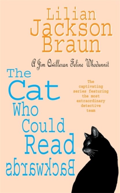 The Cat Who Could Read Backwards (The Cat Who… Mysteries, Book 1), Lilian Jackson Braun - Paperback - 9780747250340