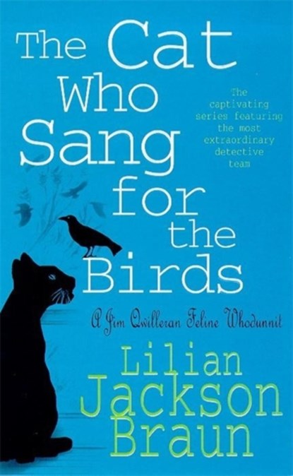 The Cat Who Sang for the Birds (The Cat Who… Mysteries, Book 20), Lilian Jackson Braun - Paperback - 9780747253921