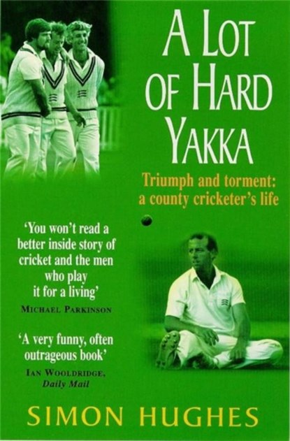A Lot of Hard Yakka, Simon Hughes - Paperback - 9780747255161