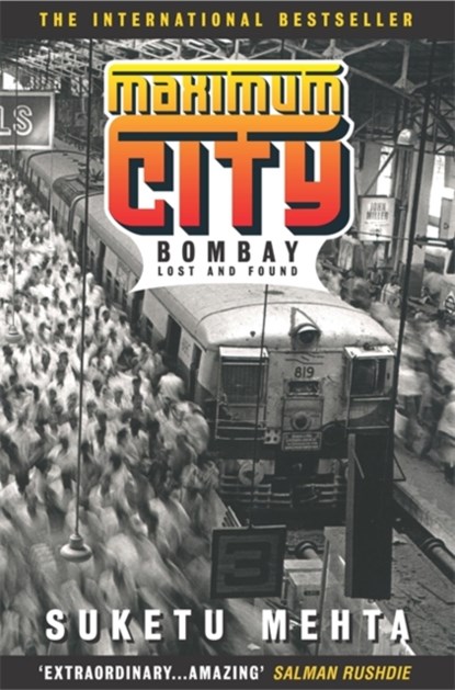 Maximum City, Suketu Mehta - Paperback - 9780747259695