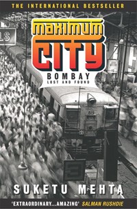 Maximum City | Suketu Mehta | 