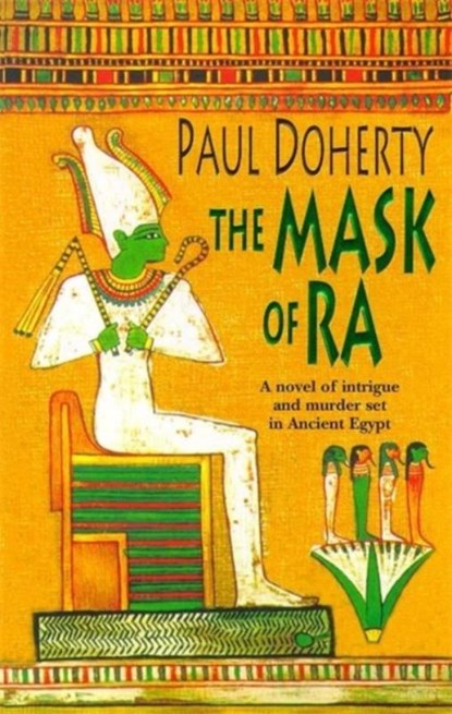 The Mask of Ra (Amerotke Mysteries, Book 1), Paul Doherty - Paperback - 9780747259725