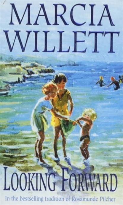 Looking Forward (The Chadwick Family Chronicles, Book 1), Marcia Willett - Paperback - 9780747259961