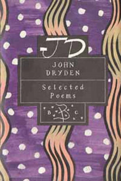 John Dryden: Selected Poems, John Dryden - Gebonden - 9780747518631