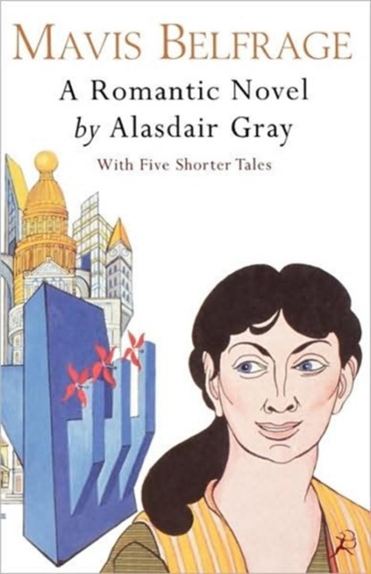 Mavis Belfrage, Alasdair Gray - Paperback - 9780747530893