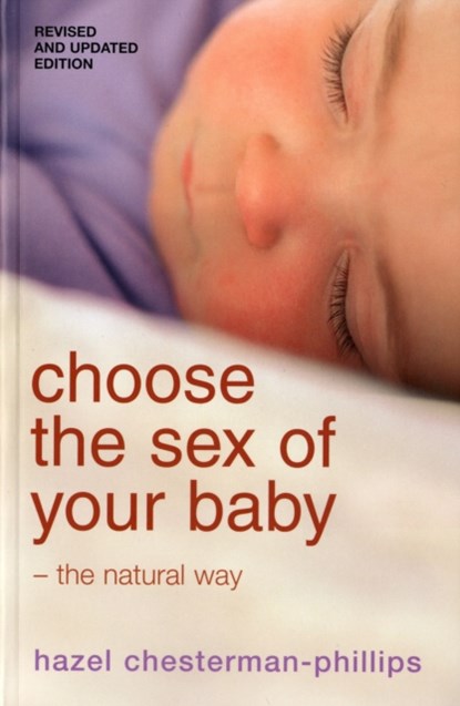 Choose the Sex of Your Baby, Hazel Phillips ; Hazel Chesterman-Phillips - Paperback - 9780747533139