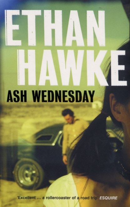 Ash Wednesday, Ethan Hawke - Paperback - 9780747561552