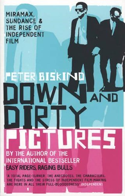 Down and Dirty Pictures, Peter Biskind - Paperback - 9780747565710