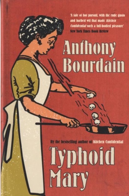 Typhoid Mary, Anthony Bourdain - Paperback - 9780747566878