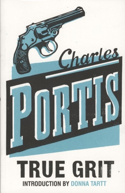 True Grit, Charles Portis - Paperback - 9780747572633