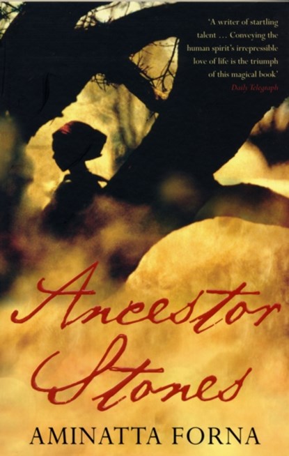 Ancestor Stones, Aminatta Forna - Paperback - 9780747585923