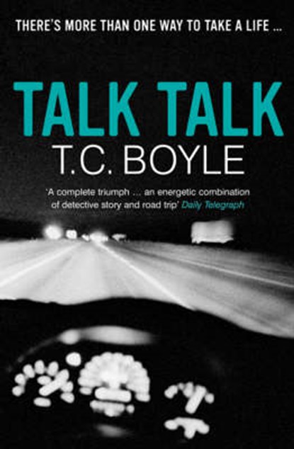 Talk Talk, T. C Boyle - Paperback - 9780747586197