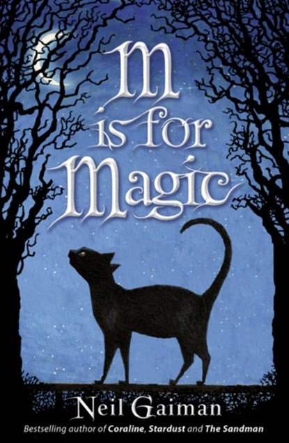 M is for Magic, Neil Gaiman - Paperback - 9780747595687
