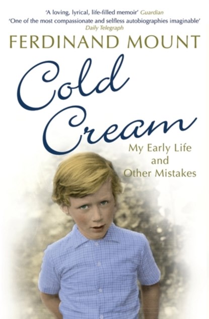 Cold Cream, Ferdinand Mount - Paperback - 9780747596479
