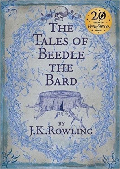 The Tales of Beedle the Bard, J.K. ROWLING, - Gebonden Gebonden - 9780747599876
