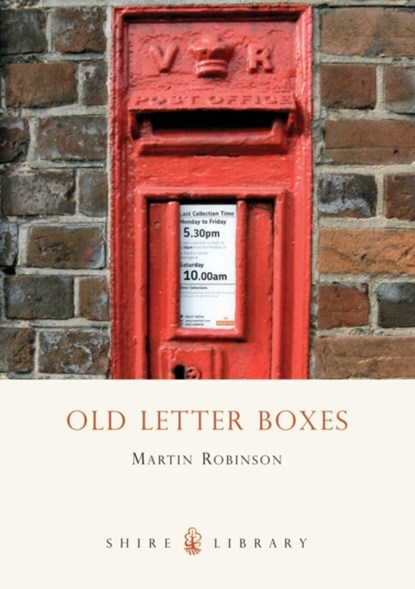 Old Letter Boxes, Martin Robinson - Paperback - 9780747804468