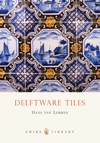 Delftware Tiles, Hans van Lemmen - Paperback - 9780747806110