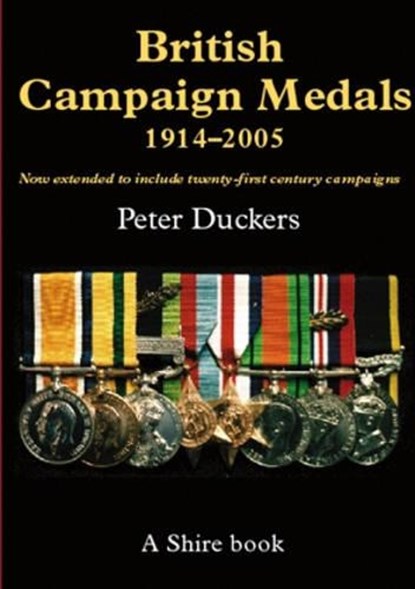 British Campaign Medals 1914-2005, Peter Duckers - Paperback - 9780747806493