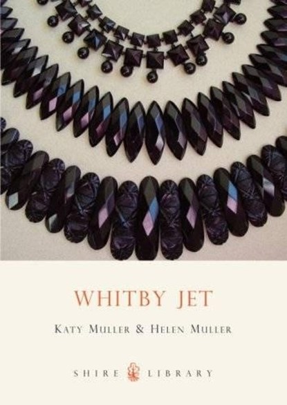 Whitby Jet, Helen Muller ; Katy Muller - Paperback - 9780747807315
