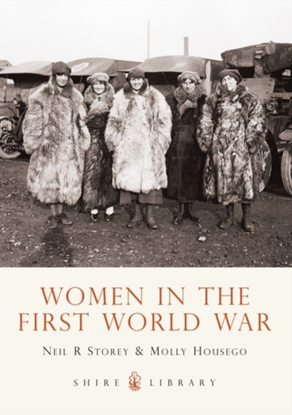 Women in the First World War, Neil R. Storey ; Molly Housego - Paperback - 9780747807520