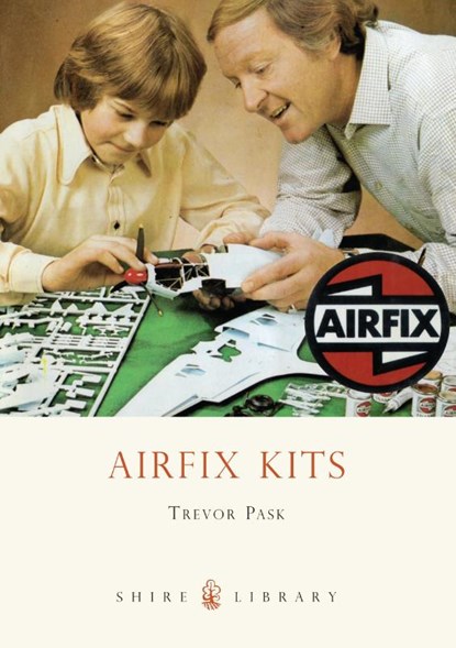 Airfix Kits, Trevor Pask - Paperback - 9780747807919