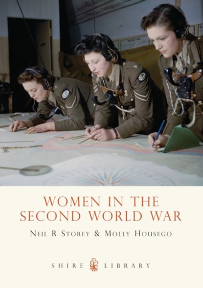 Women in the Second World War, Neil R. Storey ; Molly Housego - Paperback - 9780747808121