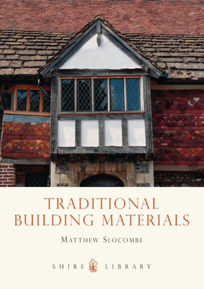 Traditional Building Materials, Matthew Slocombe - Paperback - 9780747808404