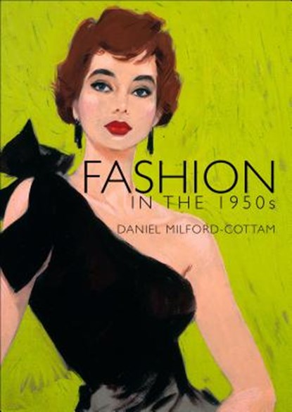 Fashion in the 1950s, Daniel Milford-Cottam - Paperback - 9780747812241