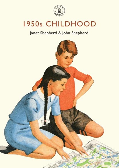 1950s Childhood, Janet Shepherd ; John Shepherd - Paperback - 9780747812357