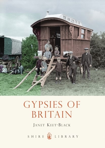 Gypsies of Britain, Janet Keet-Black - Paperback - 9780747812364