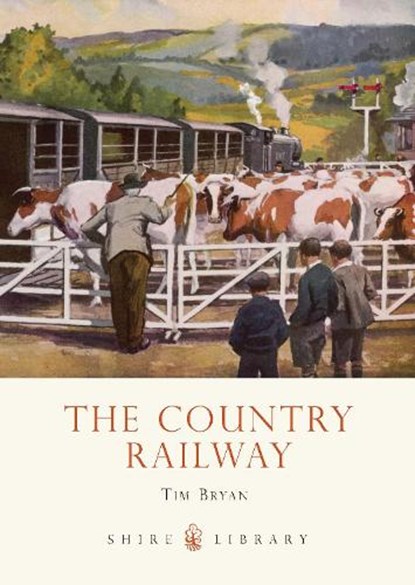 The Country Railway, Tim Bryan - Paperback - 9780747812548