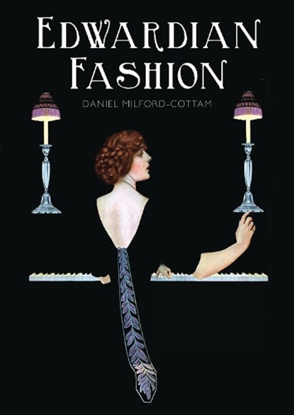 Edwardian Fashion, Daniel Milford-Cottam - Paperback - 9780747814047