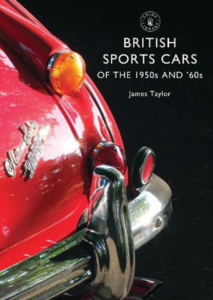 British Sports Cars of the 1950s and ’60s, James Taylor - Paperback - 9780747814320