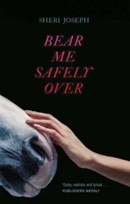 Bear Me Safely Over, Sheri Joseph - Ebook - 9780748109050