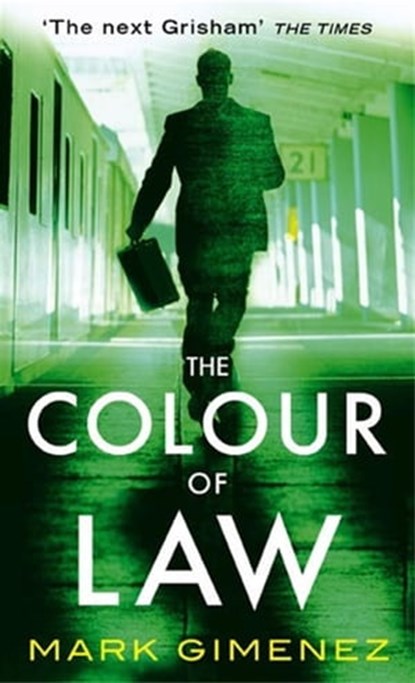 The Colour Of Law, Mark Gimenez - Ebook - 9780748109609