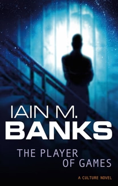 The Player Of Games, Iain M. Banks - Ebook - 9780748110063
