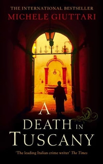 A Death In Tuscany, Michele Giuttari - Ebook - 9780748111718