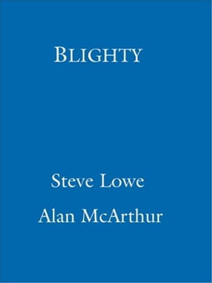 Blighty, Steve Lowe ; Alan McArthur - Ebook - 9780748112180
