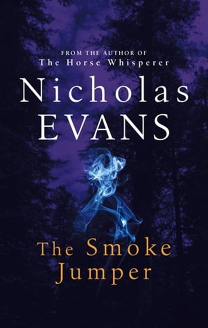 The Smoke Jumper, Nicholas Evans - Ebook - 9780748112296