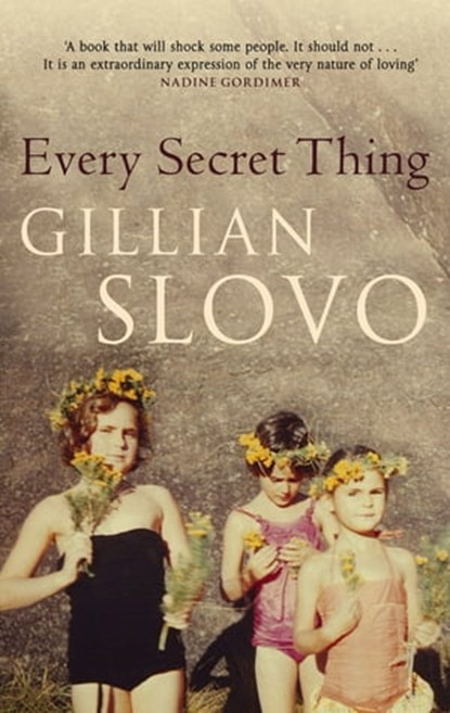 Every Secret Thing, Gillian Slovo - Ebook - 9780748112326