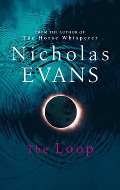 The Loop, Nicholas Evans - Ebook - 9780748112388
