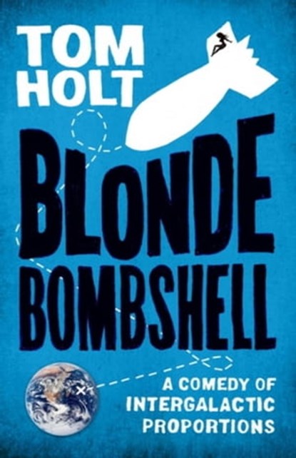 Blonde Bombshell, Tom Holt - Ebook - 9780748113705