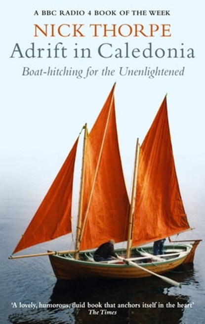 Adrift In Caledonia, Nick Thorpe - Ebook - 9780748114559