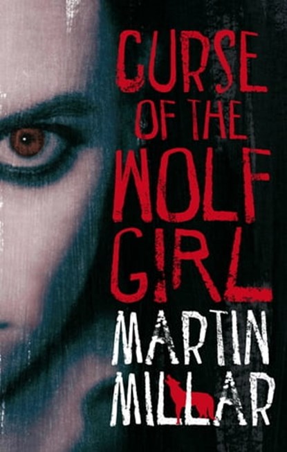 Curse Of The Wolf Girl, Martin Millar - Ebook - 9780748115099