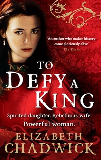 To Defy A King, Elizabeth Chadwick - Ebook - 9780748115167